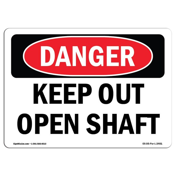 Safety Sign, OSHA Danger, 3.5" Height, 5" Width, Keep Out Open Shaft, Landscape, 10PK